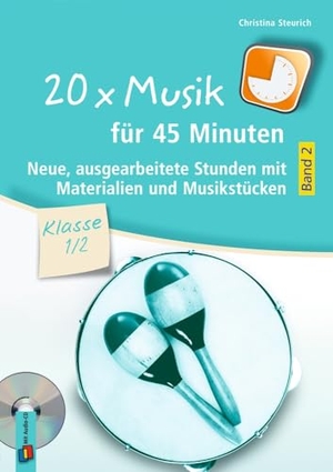 Steurich, Christina. 20 x Musik für 45 Minuten - Klasse 1/2 - Band 2 - Neue, ausgearbeitete Stunden mit Materialien und Musikstücken. Verlag an der Ruhr GmbH, 2026.