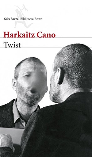 Cano, Harkaitz / Gerardo Markuleta. Twist. Editorial Seix Barral, 2013.