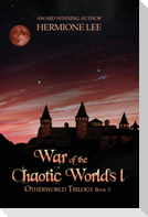 War of the Chaotic Worlds 1