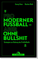 Pro moderner Fußball - aber ohne Bullshit