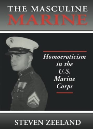 Zeeland, Steven. The Masculine Marine - Homoeroticism in the U.S. Marine Corps. Taylor & Francis, 1996.