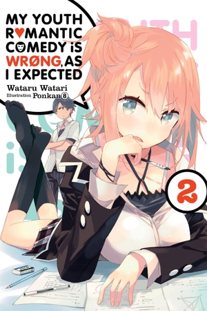 Watari, Wataru. My Youth Romantic Comedy Is Wrong, As I Expected, Vol. 2 (light novel). Little, Brown & Company, 2017.