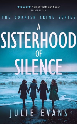 Evans, Julie. A Sisterhood of Silence - A Gripping Cornish Crime Thriller. Vinci Books Ltd, 2025.