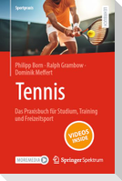 Tennis - Das Praxisbuch für Studium, Training und Freizeitsport
