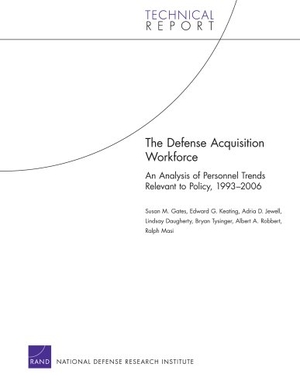 Gates, Susan M / Keating, Edward G et al. The Defense Acquisition Workforce: An Analysis of Personnel Trends Relevant to Policy, 1993-2006 (2008). RAND Corporation, 2008.