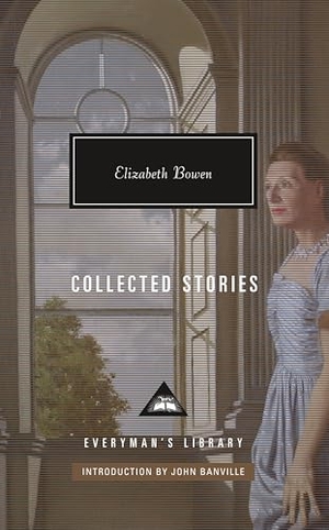 Bowen, Elizabeth. Collected Stories of Elizabeth Bowen - Introduction by John Banville. Knopf Doubleday Publishing Group, 2019.