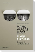 El viaje a la ficción : el mundo de Juan Carlos Onetti