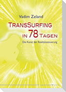 Transsurfing in 78 Tagen