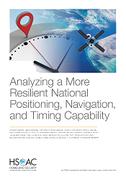 Analyzing a More Resilient National Positioning, Navigation, and Timing Capability