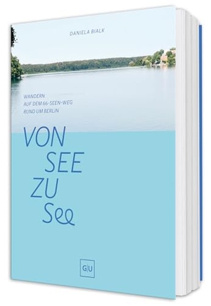Bialk, Daniela. Von See zu See - Wandern auf dem 66-Seen-Weg rund um Berlin. Graefe und Unzer Verlag, 2026.