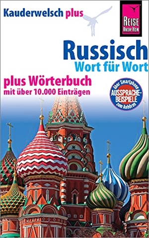 Becker, Elke. Kauderwelsch plus Russisch - Wort für Wort - mit über 10.000 Einträgen. Reise Know-How Rump GmbH, 2018.