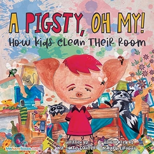 Gunter. A Pigsty, Oh My! Children's Book - How kids clean their room. Tgjs Publishing, 2022.
