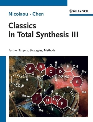 Nicolaou, K. C. / Jason S. Chen. Classics in Total Synthesis 3 - Further Targets, Strategies, Methods. Wiley-VCH GmbH, 2011.
