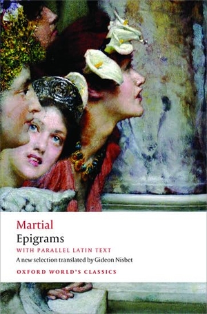 Martial. Epigrams - With parallel Latin text. Oxford University Press, 2015.