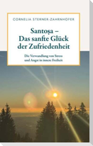 Santo¿a - Das sanfte Glück der Zufriedenheit