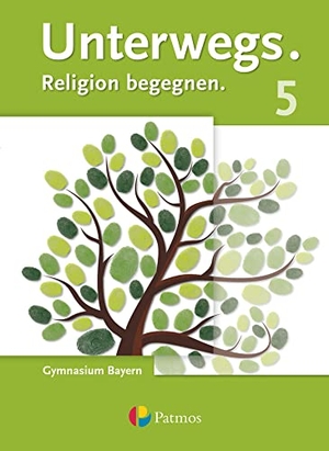 Dolschon, Andrea / Gilhuber, Michaela et al. Unterwegs - Bayern 5. Jahrgangsstufe - Schülerbuch. Oldenbourg Schulbuchverl., 2017.