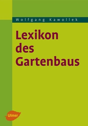 Kawollek, Wolfgang. Lexikon des Gartenbaus. Ulmer Eugen Verlag, 2007.
