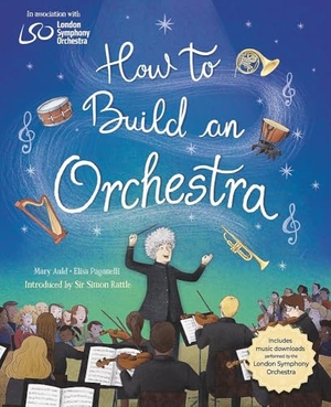 Auld, Mary. How to Build an Orchestra. Hachette Children's Group, 2025.