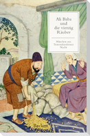 Ali Baba und die vierzig Räuber. Ein Märchen aus Tausendundeiner Nacht