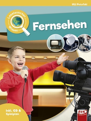 Potofski, Ulli. Leselauscher Wissen: Fernsehen  (inkl. CD). Buch Verlag Kempen, 2021.