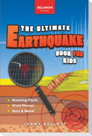 Earthquakes The Ultimate Earthquake Book for Kids