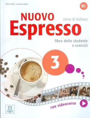 Ziglio, Luciana / Maria Bali. Nuovo Espresso 3. Alma Edizioni, 2015.