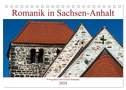 Romanik in Sachsen-Anhalt (Tischkalender 2024 DIN A5 quer), CALVENDO Monatskalender