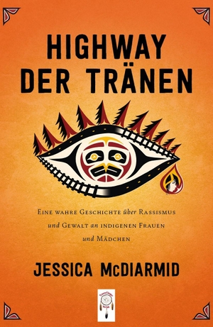 McDiarmid, Jessica. Highway der Tränen. Traumfänger Verlag, 2021.