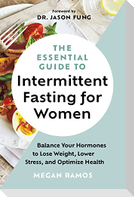 The Essential Guide to Intermittent Fasting for Women