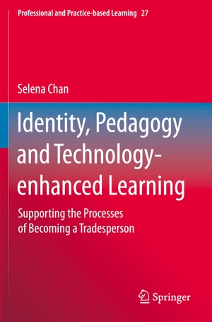 Chan, Selena. Identity, Pedagogy and Technology-enhanced Learning - Supporting the Processes of Becoming a Tradesperson. Springer Nature Singapore, 2021.