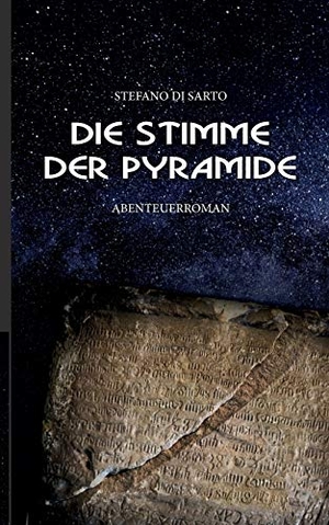 Sarto, Stefano Di. Die Stimme der Pyramide - Abenteuerroman. TWENTYSIX EPIC, 2018.