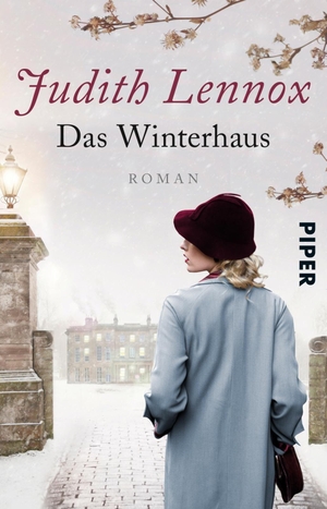 Lennox, Judith. Das Winterhaus - Roman. Piper Verlag GmbH, 2018.