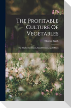 The Profitable Culture Of Vegetables