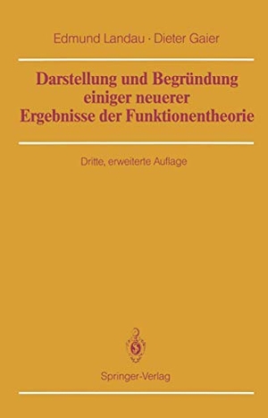 Gaier, Dieter / Edmund Landau. Darstellung und Begründung einiger neuerer Ergebnisse der Funktionentheorie. Springer Berlin Heidelberg, 2011.