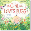 The Girl Who LOVES Bugs