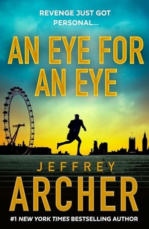 Archer, Jeffrey. An Eye for an Eye. HarperCollins Publishers, 2024.