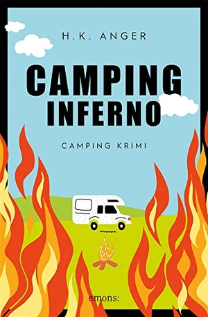 Anger, H. K.. Camping-Inferno - Camping Krimi. Emons Verlag, 2023.