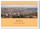 Rom - In der Ewigen Stadt (Tischkalender 2025 DIN A5 quer), CALVENDO Monatskalender