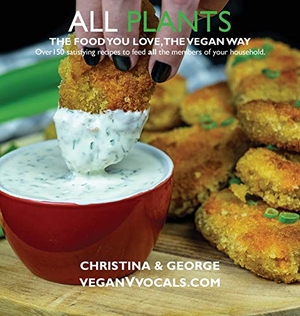 Christina / George. All Plants - The Food You Love, the Vegan Way. Veganvvocals.com, 2020.