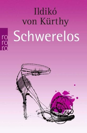 Kürthy, Ildikó von. Schwerelos. Rowohlt Taschenbuch, 2009.