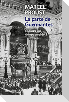 En busca del tiempo perdido. La parte de Guermantes