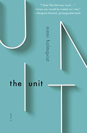Holmqvist, Ninni. The Unit. OneWorld Publications, 2018.