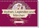 Mythen, Legenden und Märchen (Tischkalender 2022 DIN A5 quer)