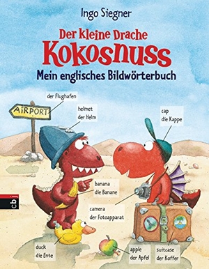 Siegner, Ingo. Der kleine Drache Kokosnuss - Mein englisches Bildwörterbuch. cbj, 2017.