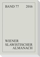 Wiener Slawistischer Almanach Band 77/2016