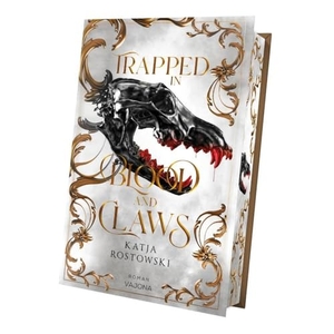 Rostowski, Katja. Trapped In Blood And Claws - Werwolf vs Vampir. Brutal und neu. Mit limitiertem Farbschnitt!. VAJONA Verlag, 2024.
