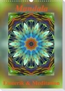 Mandala - Esoterik & Meditation (Wandkalender 2023 DIN A3 hoch)