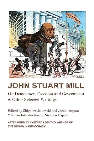 Mill, John Stuart. John Stuart Mill: On Democracy, Freedom and Government & Other Selected Writings. St. Augustine's Press, 2019.