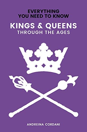 Cordani, Andreina. Kings & Queens - Through the Ages. Aspen Books, 2019.
