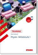 STARK Training Gymnasium - Physik Mittelstufe Band 1